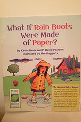 Cover Art for 9781598214925, What if rain boots were made of paper? by Kevin Beals, P. David Pearson