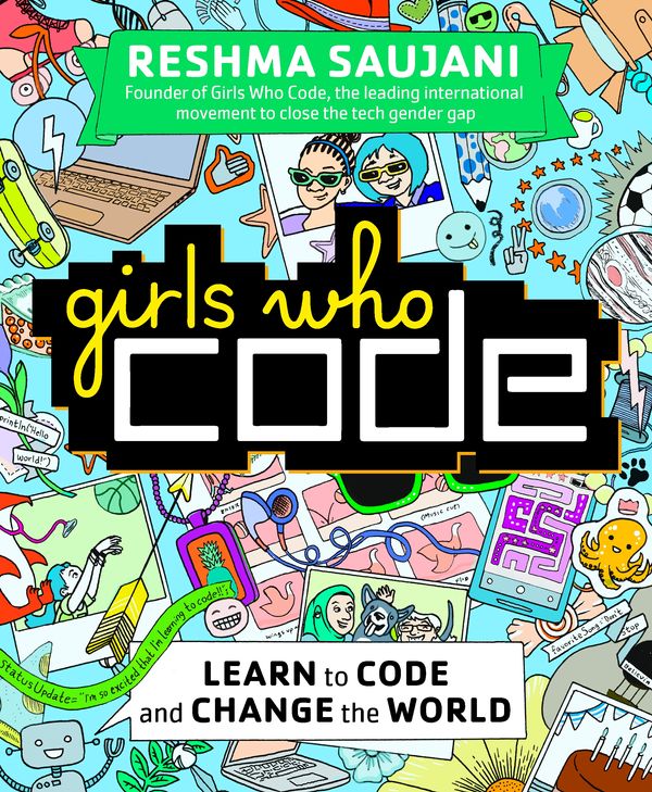 Cover Art for 9780753557600, Girls Who Code: Learn to Code and Change the World by Reshma Saujani