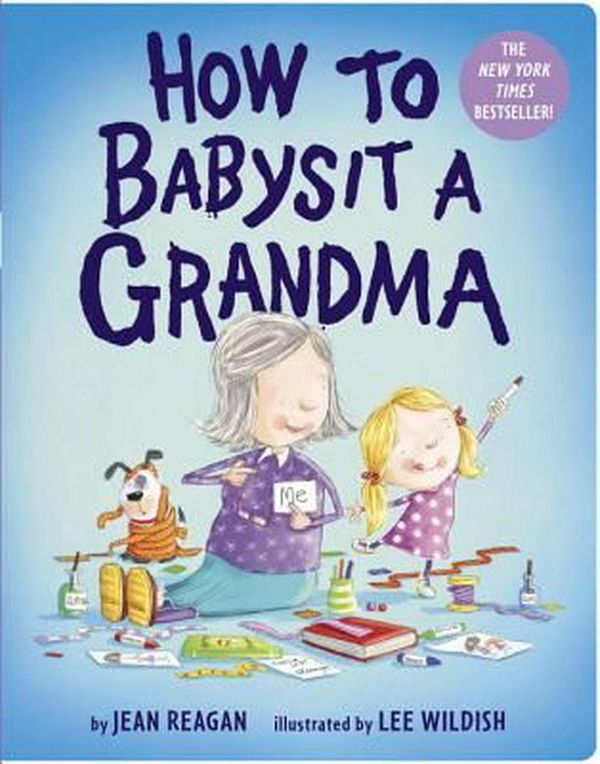 Cover Art for 9781524772567, How to Babysit a Grandma by Jean Reagan