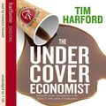 Cover Art for 9781405503570, The Undercover Economist by Tim Harford