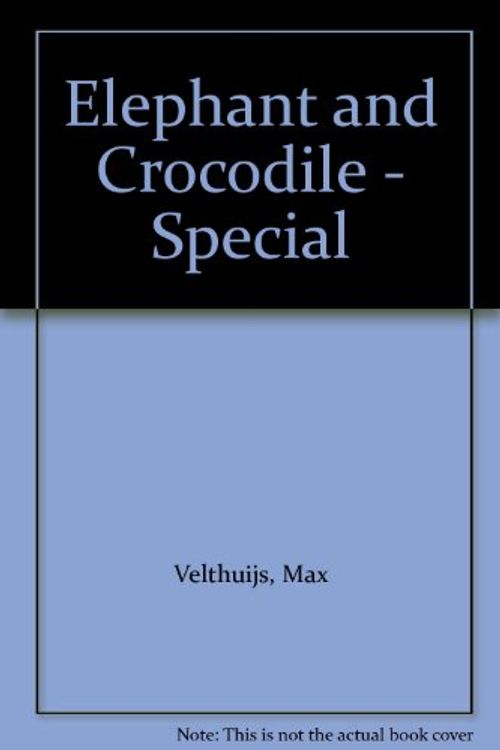 Cover Art for 9781842701867, Elephant and Crocodile - Special by Max Velthuijs