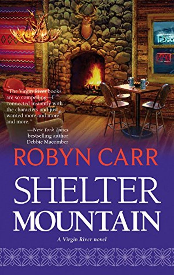 Cover Art for 9780778324294, Shelter Mountain (Virgin River Novels) by Robyn Carr