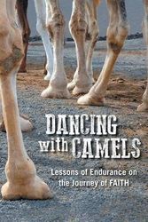 Cover Art for 9781504981576, Dancing with CamelsLessons of Endurance on the Journey of Faith by Mike Burnard