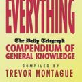 Cover Art for 9780316849531, An A-Z of Everything: "Daily Telegraph" Compendium of General Knowledge by Trevor Montague