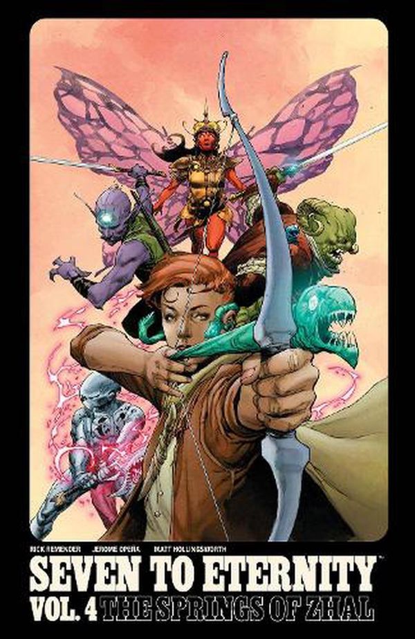 Cover Art for 9781534312425, Seven to Eternity Volume 4: The Springs of Zhal by Rick Remender