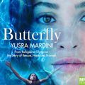 Cover Art for 9781509890705, Butterfly MP3 Audiobook by Yusra Mardini