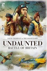 Cover Art for 9781472855510, Undaunted: Battle of Britain by Thompson, David, Benjamin, Trevor