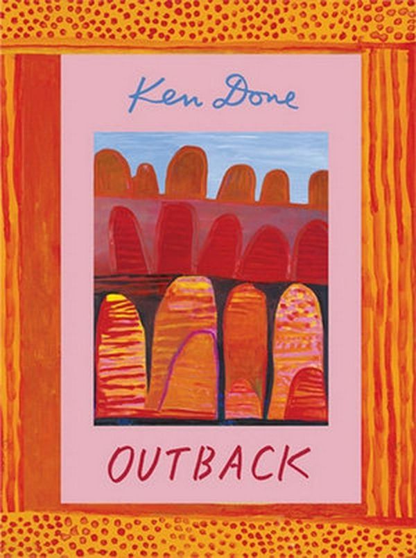 Cover Art for 9781760760779, Outback by Ken Done