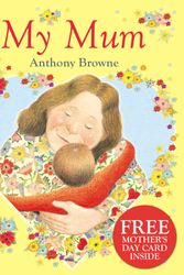 Cover Art for 9780857532695, My Mum by Anthony Browne