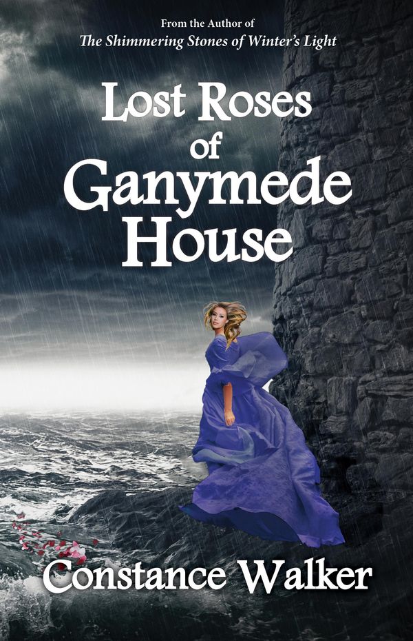 Cover Art for 9780988430785, Lost Roses of Ganymede House by Constance Walker