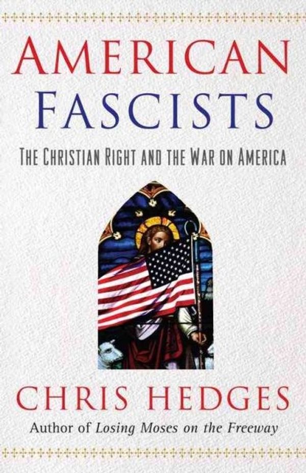 Cover Art for 9780743284431, American Fascists by Chris Hedges