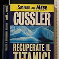 Cover Art for 9788817210034, Recuperate il Titanic! by Clive Cussler