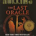 Cover Art for 9780062022370, The Last Oracle by James Rollins