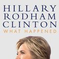 Cover Art for 9781925596694, What Happened by Hillary Rodham Clinton