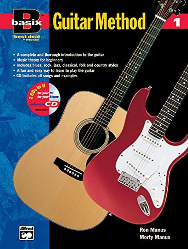 Cover Art for 0038081134840, Basix Guitar Method, Bk 1: Book  &  Enhanced CD (Basix Series) by Morton Manus; Ron Manus