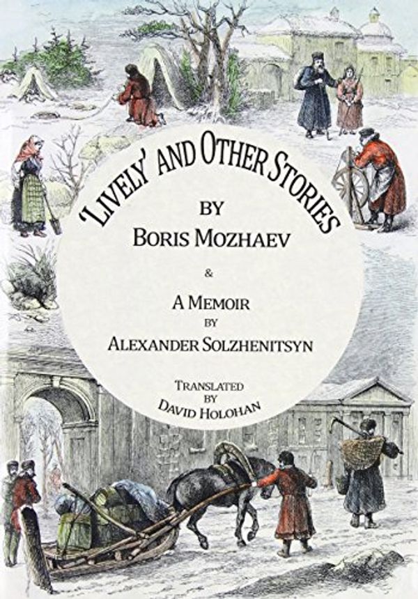 Cover Art for 9781906164010, 'Lively' and Other Stories and a Memoir by Alexander Solzhenitsyn by Unknown