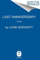 Cover Art for 9780062937926, Last Anniversary by Liane Moriarty