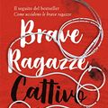 Cover Art for B0BDMH28LF, Brave ragazze, cattivo sangue (Come uccidono le brave ragazze Vol. 2) (Italian Edition) by Holly Jackson