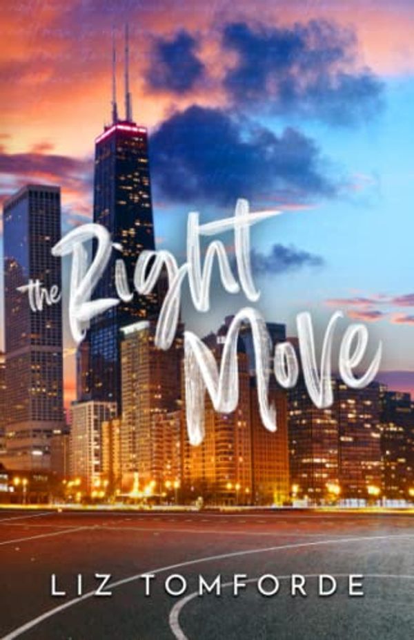 Cover Art for B0BTRSXLMZ, The Right Move (Windy City Series Book 2) by Liz Tomforde