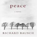 Cover Art for 9781410411709, Peace (Historical Fiction) by Richard Bausch