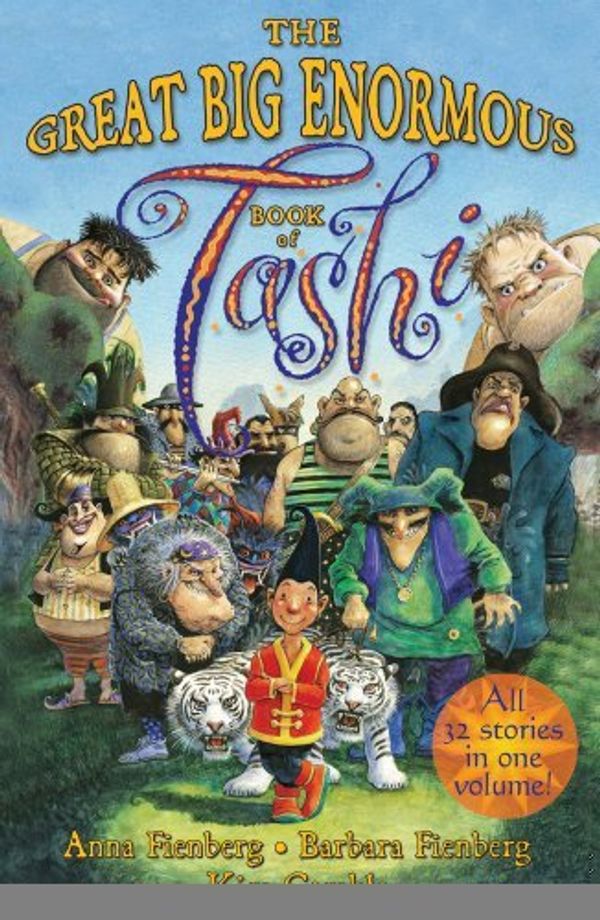 Cover Art for B00EDG6E3O, The Great Big Enormous Book of Tashi (Tashi) [ THE GREAT BIG ENORMOUS BOOK OF TASHI (TASHI) ] by Fienberg, Anna (Author ) on Sep-01-2012 Paperback by Anna Fienberg