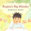 Cover Art for 0046442700931, Regina's Big Mistake by Marissa Moss