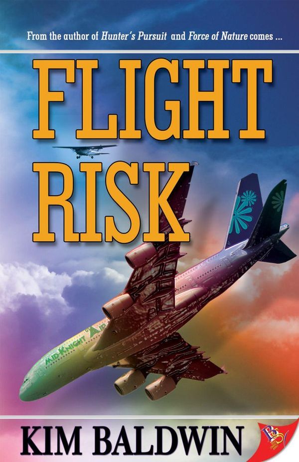 Cover Art for 9781602823341, Flight Risk by Kim Baldwin