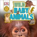 Cover Art for 9781465445988, DK Readers L2Wild Baby Animals by Unknown