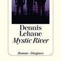 Cover Art for 9783257243000, Mystic River by Dennis Lehane