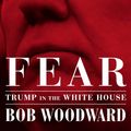 Cover Art for 9781471181320, Fear: Trump in the White House by Bob Woodward