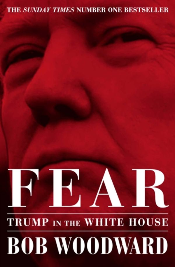 Cover Art for 9781471181320, Fear: Trump in the White House by Bob Woodward