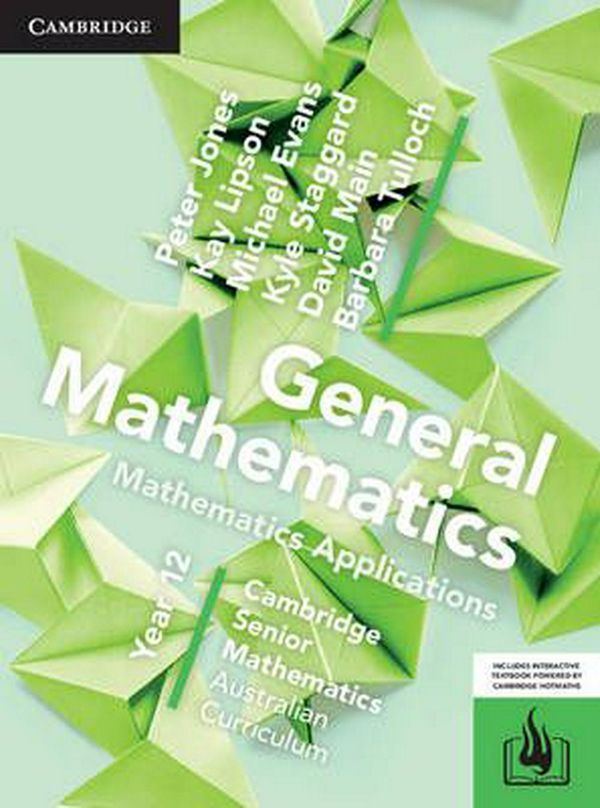 Cover Art for 9781316882146, CSM AC General Mathematics Year 12 Print Bundle (Textbook and Hotmaths) by Peter Jones, Michael Evans, Kay Lipson, Kyle Staggard, David Main, Barbara Tulloch
