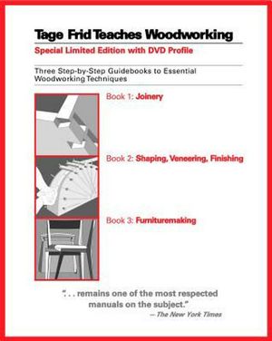 Cover Art for 9781561588268, Tage Frid Teaches Woodworking Set: Three Step-By-Step Guidebooks to Essential Woodworking Techniques by Tage Frid