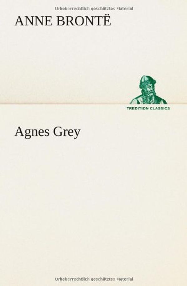 Cover Art for 9783849189808, Agnes Grey by Brontë, Anne