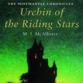 Cover Art for B00OQDCZI2, Urchin of the Riding Stars by M I Mcallister