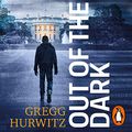 Cover Art for B07JZQVJV7, Out of the Dark: Orphan X, Book 4 by Gregg Hurwitz