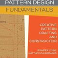 Cover Art for 9780983132882, Pattern Design: Fundamentals: Construction and Pattern Making for Fashion Design by Matthews-Fairbanks, Jennifer Lynne