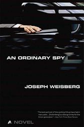 Cover Art for 9781596915916, An Ordinary Spy by Joseph Weisberg