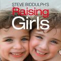 Cover Art for 9780008242725, Raising Girls by Steve Biddulph