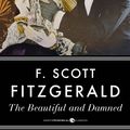Cover Art for 9781443416788, The Beautiful and Damned by F. Scott Fitzgerald