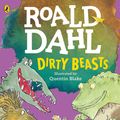 Cover Art for 9780141378893, Dirty Beasts by Roald Dahl