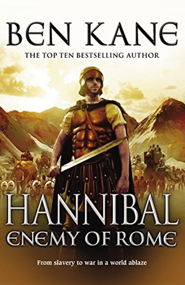 Cover Art for 9781848092273, Hannibal: Enemy of Rome by Ben Kane