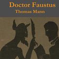 Cover Art for B07SB4GJMF, Doctor Faustus by Thomas Mann