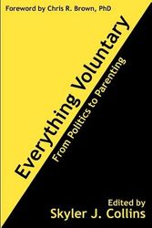 Cover Art for 9781477419892, Everything Voluntary by Skyler J. Collins