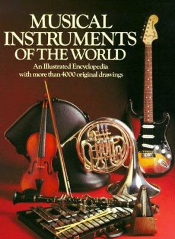 Cover Art for 9780806998473, Musical Instruments of the World: An Illustrated Encyclopedia by Diagram Group