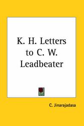 Cover Art for 9780766127838, K. H. Letters to C. W. Leadbeater by C Jinarajadasa