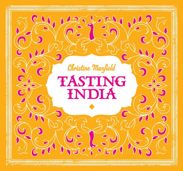 Cover Art for 9781920989927, Tasting India by Christine Mansfield