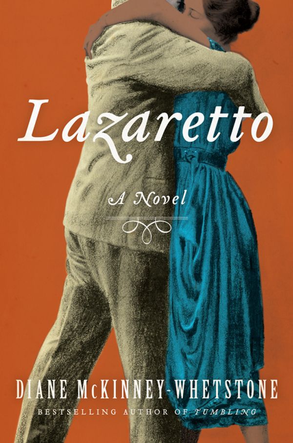 Cover Art for 9780062126962, Lazaretto by Diane McKinney-Whetstone