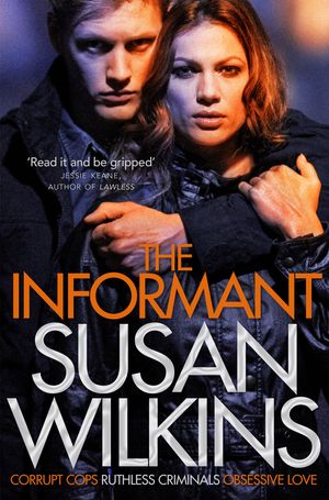 Cover Art for 9781447241423, The Informant by Susan Wilkins