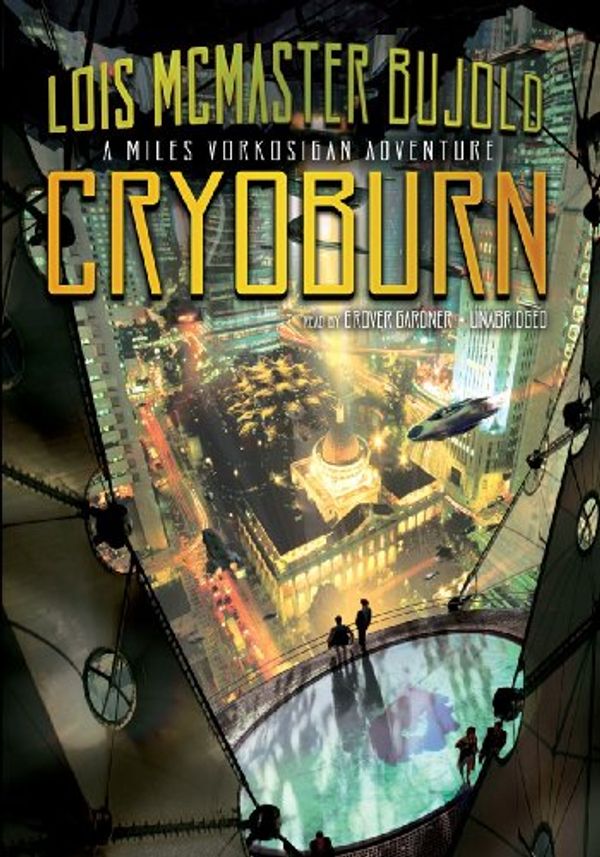 Cover Art for 9781441747471, Cryoburn : A Miles Vorkosigan Adventure by Lois McMaster Bujold